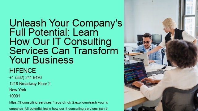 Unleash Your Company's Full Potential: Learn How Our IT Consulting Services Can Transform Your Business